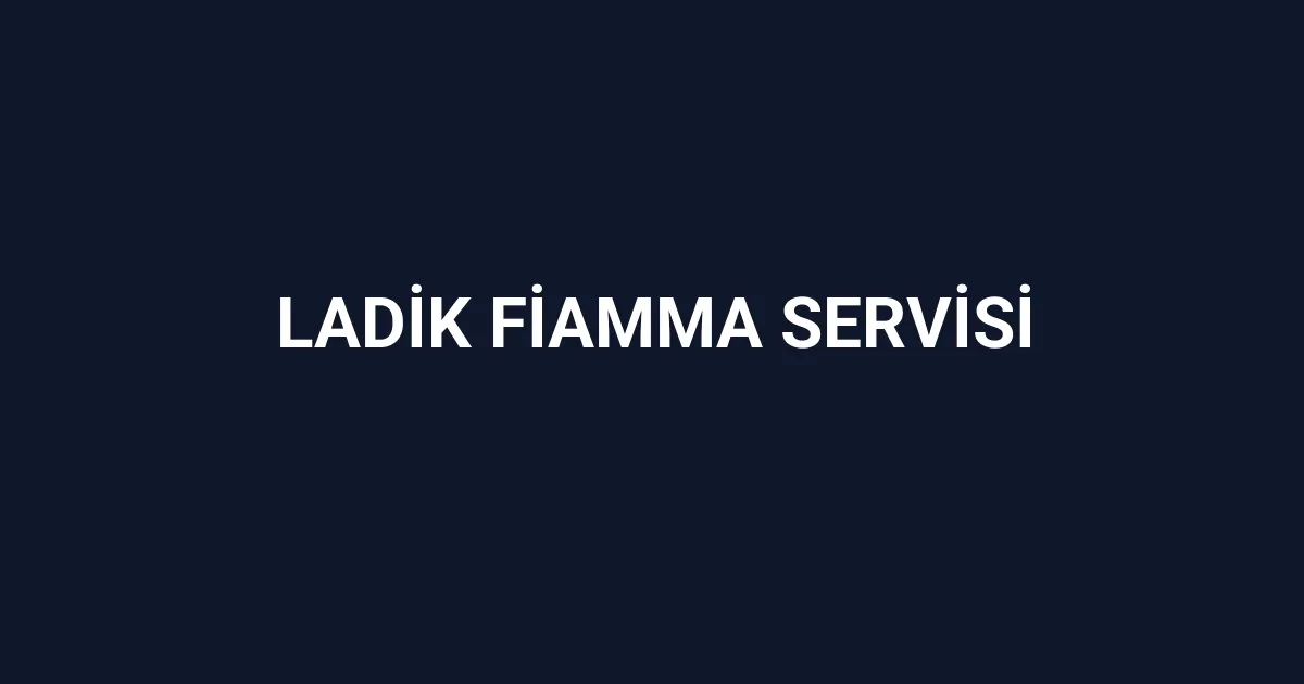 Ladik Fiamma Servisi